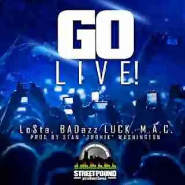 Instrumental: Street Pound Productions - Go Live   Ft. Lotsa, Badazz Luck & MAC
